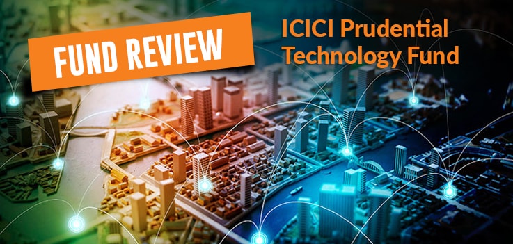 Fund Review: ICICI Prudential Technology Fund - MySIPonline
