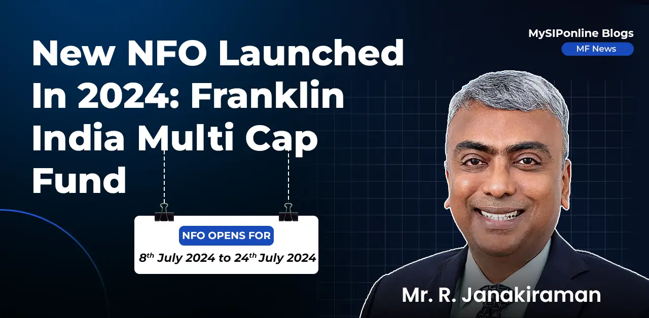 New NFO Launched in 2024 Franklin India Multi Cap Fund