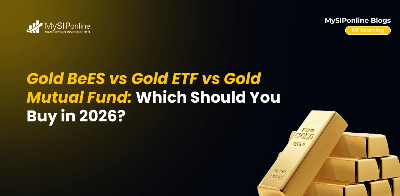 Gold BeES vs Gold ETF vs Gold Mutual Fund: Highest Returns?